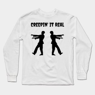 Creepin' It Real Long Sleeve T-Shirt